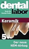 Der neue NEM-Airbag (das dental labor Fachtexte 24)