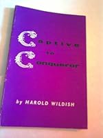 Captive to conqueror B0007K606G Book Cover