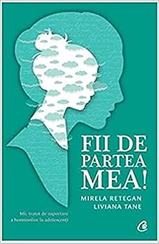 Paperback Fii de partea mea! (Romanian Edition) [Romanian] Book