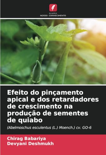 Efeito do pinçamento apical e dos retardadores de crescimento na produção de sementes de quiabo: (Ab