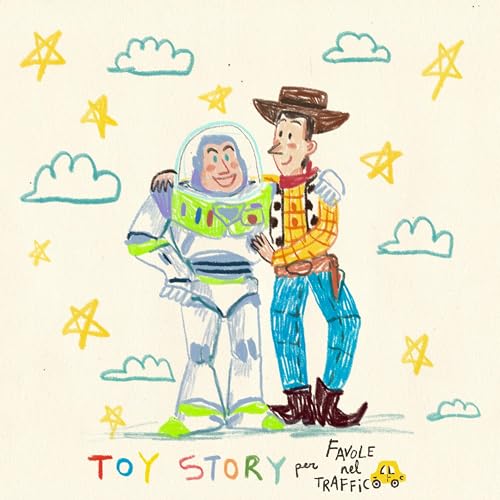 Toy Story 🤠👨&zwj;🚀 - Le favole classiche interpretate da Favole nel traffico