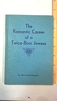 The Romantic Career of a Twice-Born Jewess B0006RF0B6 Book Cover