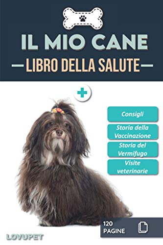  Libro della Salute - Il Mio Cane: Libretto sulla salute e il monitoraggio dei cani  Bichon havanais  120 pagine  Formato 15,24 x 22,86 cm