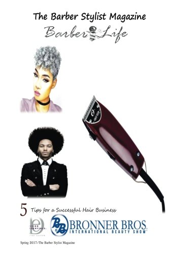 The Barber Stylist Magazine: Barber Life (Spring 2017)