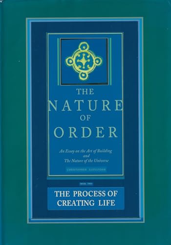 The Nature of Order, Book Two: The Process of Creating Life: An Essay on the Art of Building and The Nature of the Universe