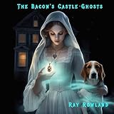 ghost castles in scotland  The Bacon\'s Castle Ghosts: The Surry Hauntings (English Edition)