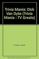 Trivia Mania: Dick Van Dyke 0821717332 Book Cover