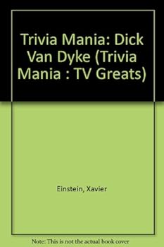 Paperback Dick Van Dyke (Trivia Mania : TV Greats) Book