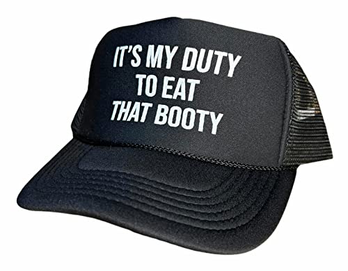 It's My Duty To Eat That Booty Snapback Trucker Hat For Men Or Women, Vintage Fit With Funny Novelty Graphic, Custom Mesh Cap Black #TOP2