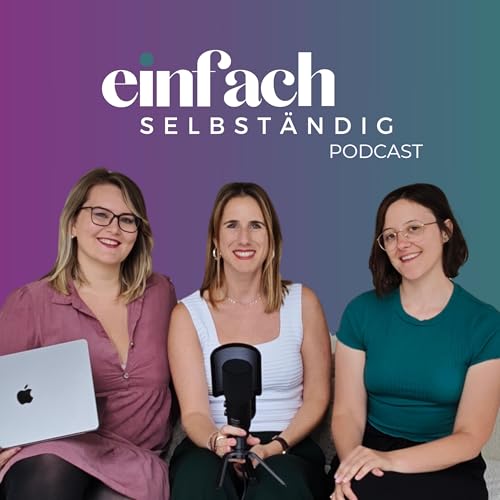 Einfach selbst&auml;ndig &ndash; dein Podcast f&uuml;r Selbstst&auml;ndigkeit in der Schweiz! 🇨🇭 cover art