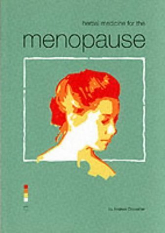 Herbal Medicine for the Menopause by Andrew Chevallier (2001-12-31)