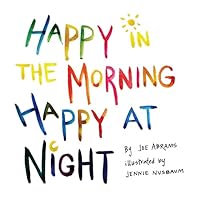 Happy in the Morning Happy at Night 151916842X Book Cover