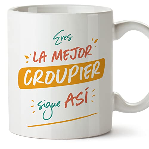 MUGFFINS Tazas para CROUPIER mujer - En Español - Eres el mejor sigue así! - 11 oz / 330 ml - Regalo original y divertido