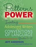Patterns of Power, Grades 6–8: Inviting Adolescent Writers into the Conventions of Language (Pathways of Politics)
