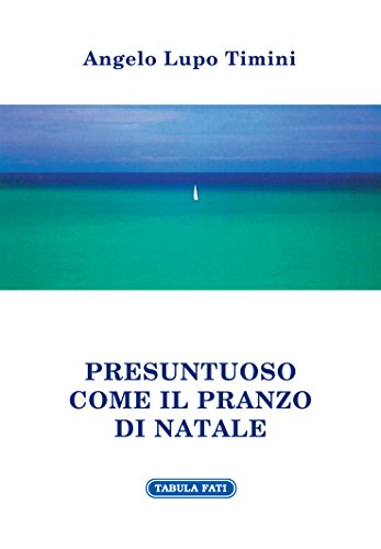 9788874753338 Presuntuoso come il pranzo di Natale