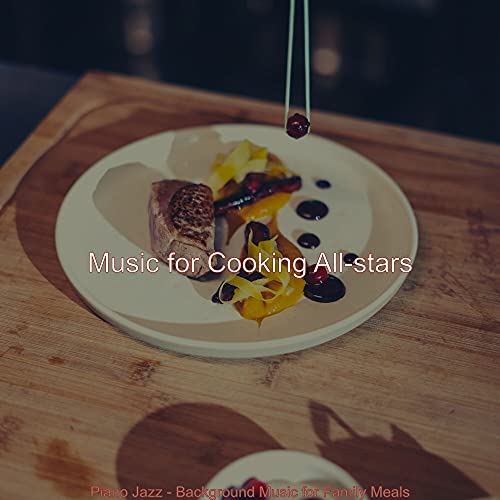 Piano Jazz - Background Music for Family Meals de Music for Cooking All ...