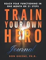 Train Your Own Hero: Journal 1774821729 Book Cover