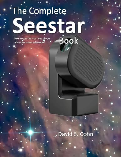 The Complete Seestar Book: How to get the most out of your all-in-one smart telescope