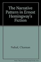 The Narrative Pattern in Ernest Hemingway's Fiction 0838677959 Book Cover