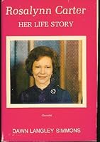 Rosalynn Carter, her life story 0811903206 Book Cover