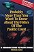 Probably More Than You Want to Know About the Fishes of the Pacific Coast