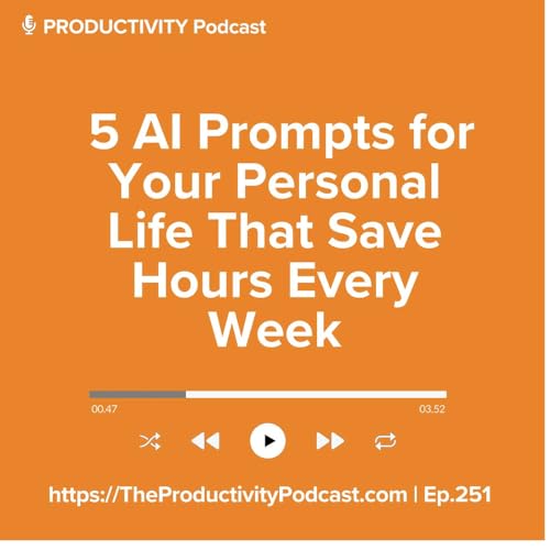 5 AI Prompts for Your Personal Life That Save Hours Every Week