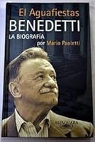 El Aguafiestas: La Biografia de Mario Benedetti 842042868X Book Cover
