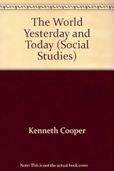 Hardcover The World Yesterday and Today (Social Studies) Book