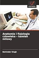 Anatomia i fizjologia czlowieka - kamien milowy (Polish Edition) 6200826811 Book Cover