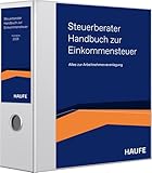 Steuerberater Handbuch zur Einkommensteuer: Die Arbeitshilfe für die ESt-Erklärung von Privatpersonen