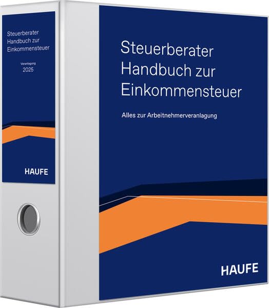 Steuerberater Handbuch zur Einkommensteuer: Die Arbeitshilfe für die ESt-Erklärung von Privatpersonen