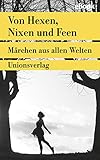  Zauberfrauen: Märchen aus allen Welten (Unionsverlag Taschenbücher)