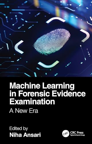 Machine Learning in Forensic Evidence Examination: A New Era