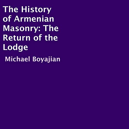 The History of Armenian Masonry by Michael Boyajian episode artwork