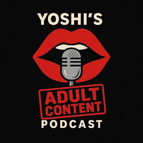Couverture de Yoshi's Adult Content Podcast - Episode 1: Yoshi and Joe