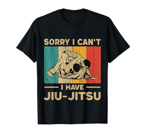Sorry I Can't I Have Jiu Jitsu BJJ Jiu Jitsu brasileño Camiseta