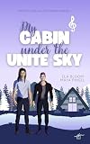 My Cabin under the Unite Sky - Milo & Konstantin: Gay Romance (Cabin Love Reihe 8)