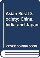 Asian Rural Society: China, India and Japan 0295738332 Book Cover