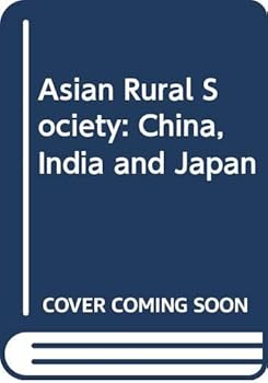 Asian Rural Society: China, India and Japan