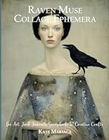 Raven Muse Collage Ephemera for Art, Junk Journals, Scrapbooks & Creative Crafts: 20 Dark & Elegant Portraits in 4 Sizes + Digital Download for Collage, Storytelling & Paper Artistry B0FQ41W6CM Book Cover