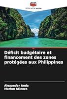 Déficit budgétaire et financement des zones protégées aux Philippines (French Edition) 6208658489 Book Cover