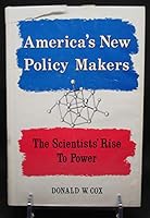 America's new policy makers;: The scientists' rise to power B0006BLTKI Book Cover