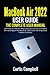 Produktbild MacBook Air 2022 User Guide: The Complete User Manual with Tips & Tricks for Beginners and Seniors to Master the New Apple MacBook Air 2022 (with M2 Chip) Best Hidden Features