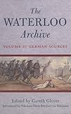The Waterloo Archive Volume II: German Sources