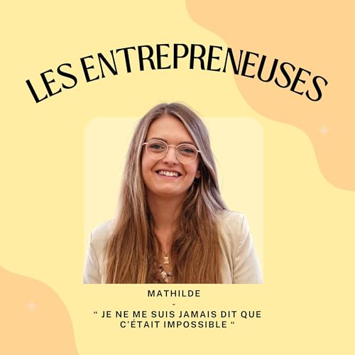 Je ne me suis jamais dit que c'&eacute;tait impossible - Mathilde