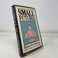 Small Futures: Children, Inequality, and the Limits of Liberal Reform 0151831289 Book Cover