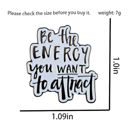 Image of Enamel Pin,Be The Energy You Want To Attract Lapel Pin,Positive Self -Improvement Badge Gift For Workers Friends Teens Family Interns DIY Decor Jacket Canvas Bag Backpack Lanyards Accessory