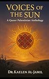 Voices of the Sun: A Queer Palestinian Anthology