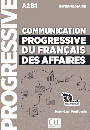  Communication progressive du français des affaires. Avec 250 exercices. A2-B1. Per le Scuole superiori. Con CD-Audio