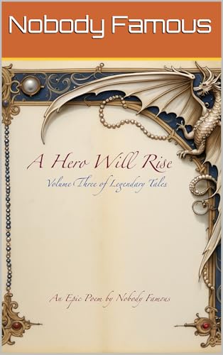 A Hero Will Rise: Volume Three of Legendary Tales (English Edition)